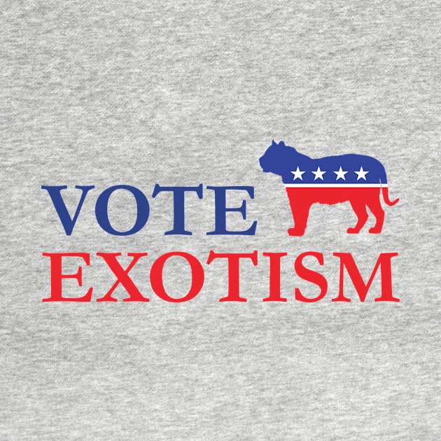 JOE EXOTIC 2020 - VOTE EXOTISM by smilingnoodles